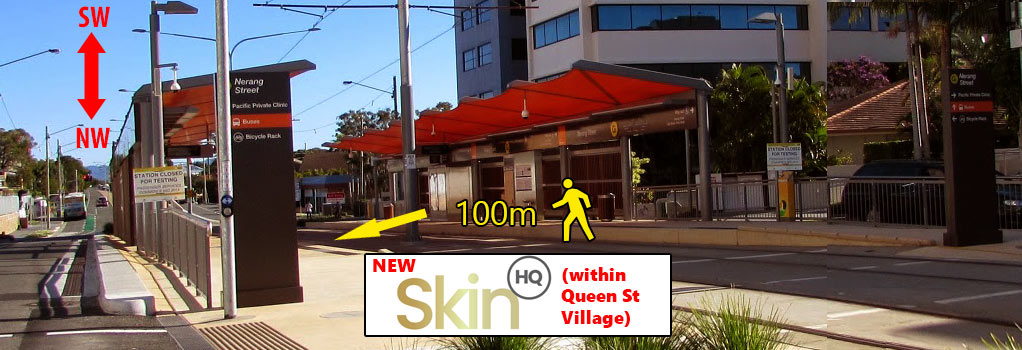 Nerang St Tram Station distance to Skin HQ is approx 100m